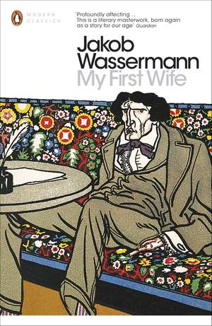 My First Wife de Jakob Wassermann