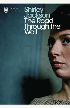 The Road Through the Wall de Shirley Jackson