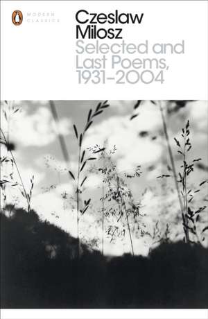 Selected and Last Poems 1931-2004 de Czeslaw Milosz