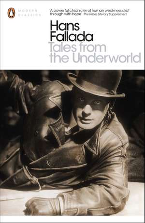 Tales from the Underworld: Selected Shorter Fiction de Hans Fallada