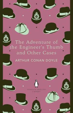 The Adventure of the Engineer's Thumb and Other Cases de Arthur Conan Doyle