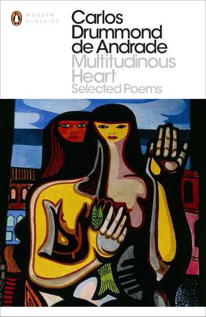 Multitudinous Heart: Selected Poems de Carlos Drummond de Andrade