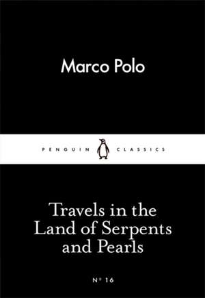 Travels in the Land of Serpents and Pearls de Marco Polo