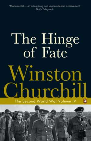 The Hinge of Fate: The Second World War de Winston Churchill