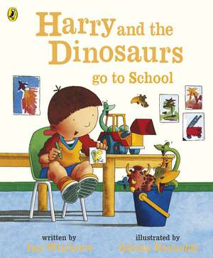 Harry and the Dinosaurs Go to School de Ian Whybrow