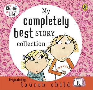 My Completely Best Story Collection de Lauren Child