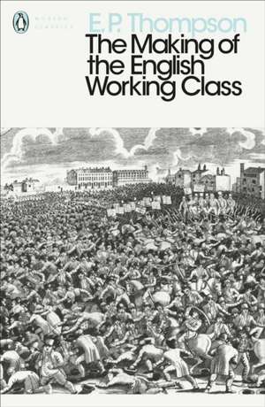 The Making of the English Working Class de E. P. Thompson