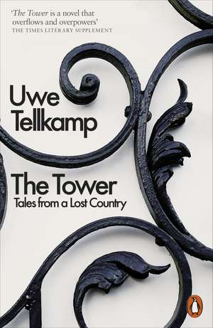 The Tower: Tales from a Lost Country de Uwe Tellkamp