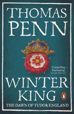 Winter King: The Dawn of Tudor England de Thomas Penn