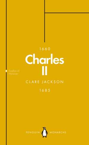 Charles II (Penguin Monarchs): The Star King de Clare Jackson