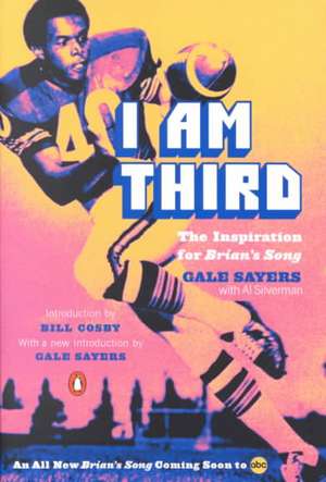 I Am Third: Third Edition de Gale Sayers