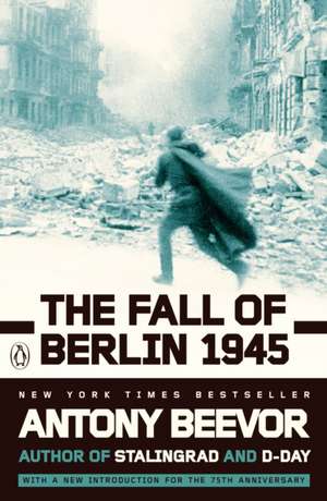 The Fall of Berlin 1945 de Antony Beevor