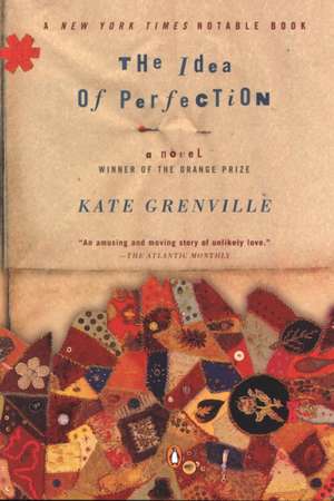 The Idea of Perfection de Kate Grenville