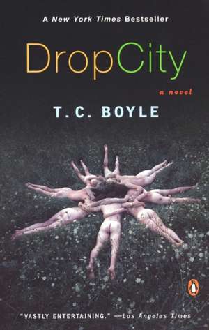 Drop City de T. Coraghessan Boyle