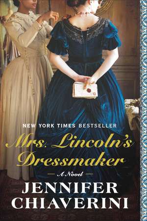 Mrs. Lincoln's Dressmaker de Jennifer Chiaverini