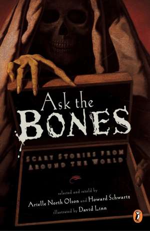 Ask the Bones: Scary Stories from Around the World de various