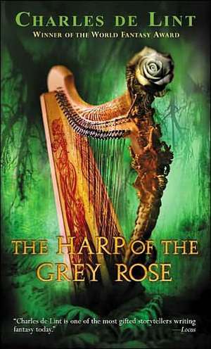 The Harp of the Grey Rose: 14 American Women de Charles De Lint