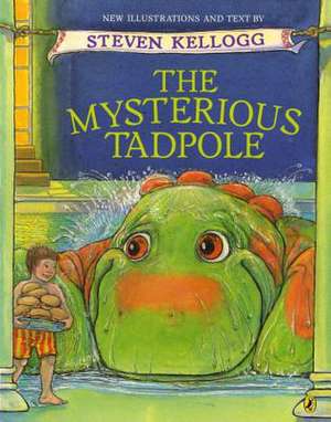 The Mysterious Tadpole de Steven Kellogg