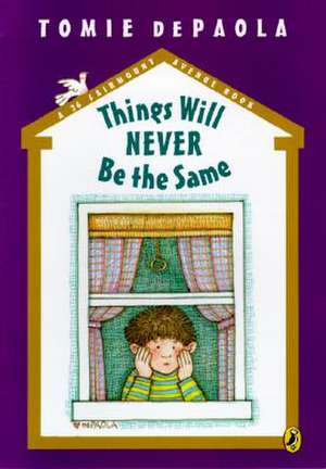 Things Will Never Be the Same de Tomie De Paola