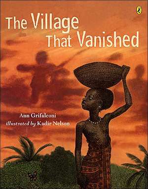 The Village That Vanished de Ann Grifalconi