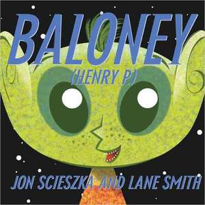 Baloney Henry P. de Jon Scieszka