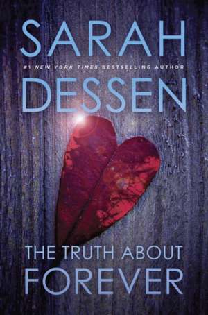 The Truth about Forever de Sarah Dessen