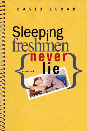 Sleeping Freshmen Never Lie de David Lubar