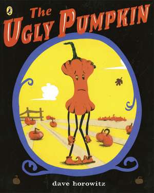 The Ugly Pumpkin de Dave Horowitz