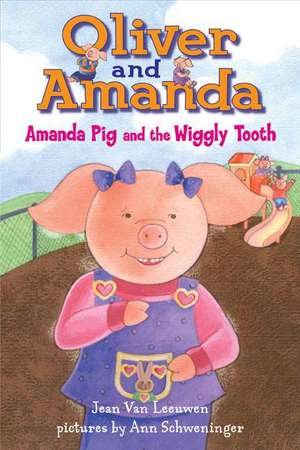 Amanda Pig and the Wiggly Tooth de Jean Van Leeuwen