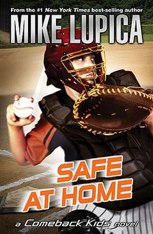 Safe at Home de Mike Lupica