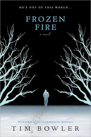 Frozen Fire de Tim Bowler