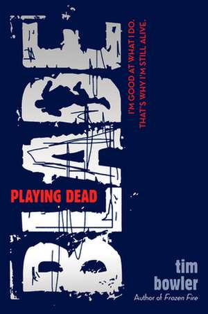 Playing Dead de Tim Bowler