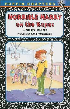 Horrible Harry on the Ropes de Suzy Kline