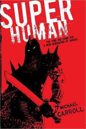 Super Human de Michael Carroll