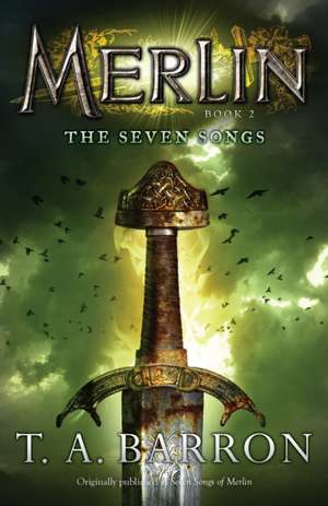 The Seven Songs de T. A. Barron