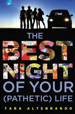 The Best Night of Your (Pathetic) Life de Tara Altebrando