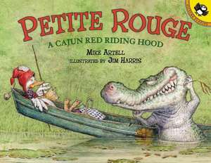 Petite Rouge: A Cajun Red Riding Hood de Mike Artell