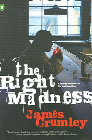 The Right Madness de James Crumley