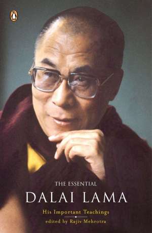 The Essential Dalai Lama: His Important Teachings de Dalai Lama