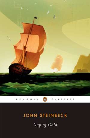 Cup of Gold: A Life of Sir Henry Morgan, Buccaneer, with Occasional Reference to History de John Steinbeck