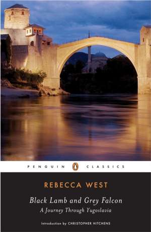 Black Lamb and Grey Falcon: A Journey Through Yugoslavia de Rebecca West