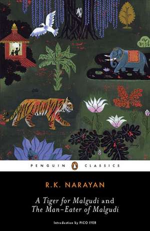 A Tiger for Malgudi and the Man-Eater of Malgudi de R. K. Narayan