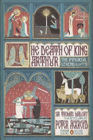 The Death of King Arthur: The Immortal Legend (Penguin Classics Deluxe Edition) de Thomas Malory