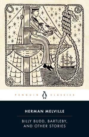 Billy Budd, Bartleby, and Other Stories de Herman Melville