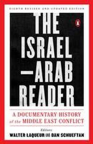 The Israel-Arab Reader de Walter Laquer