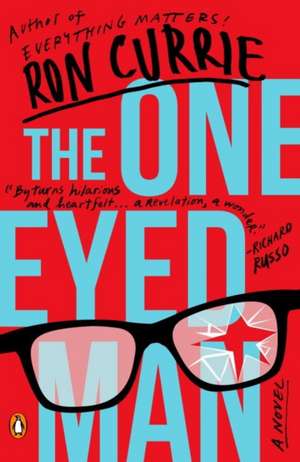 The One-Eyed Man de Ron Currie