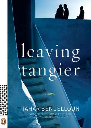 Leaving Tangier de Tahar Ben Jelloun