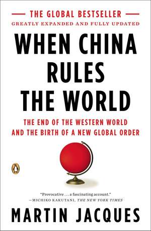 When China Rules the World de Martin Jacques