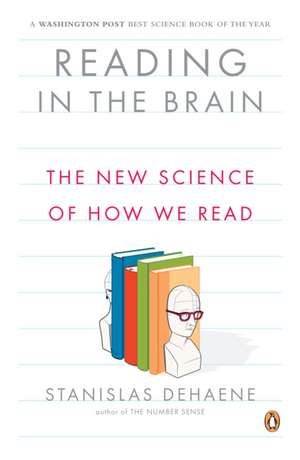 Reading in the Brain: The New Science of How We Read de Stanislas Dehaene