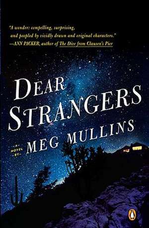 Dear Strangers: How to Discuss What Matters Most de Meg Mullins